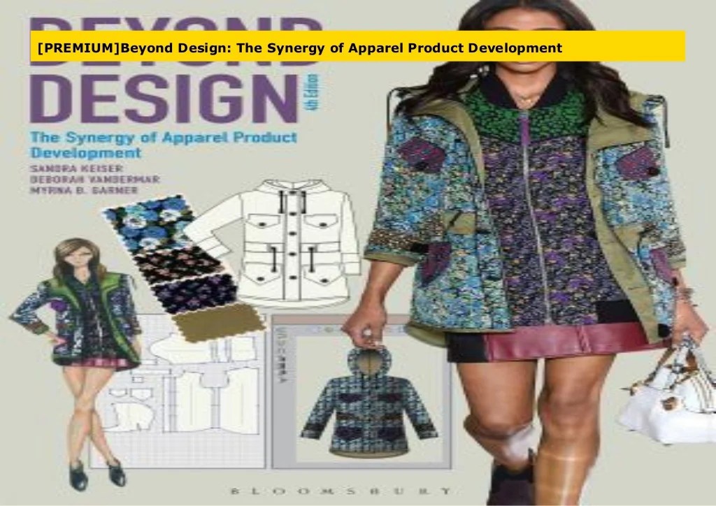 Beyond design the synergy of apparel product development 5th edition